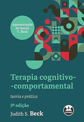 Terapia cognitivo-comportamental: teoria e prática